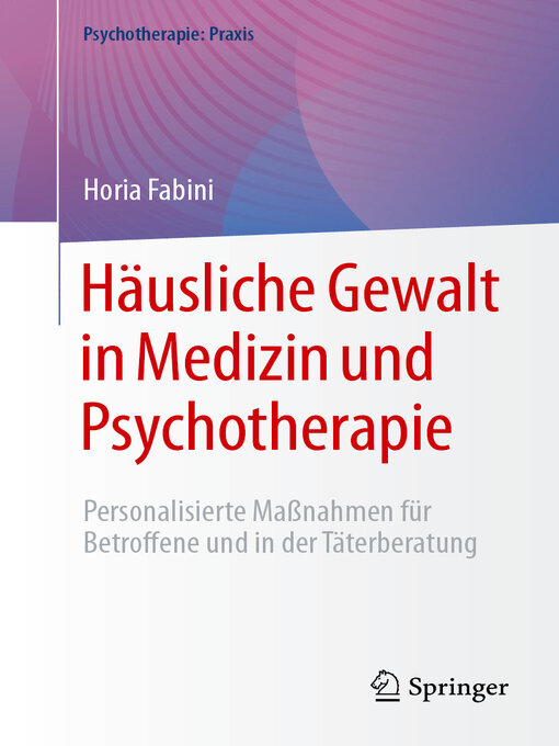 Title details for Häusliche Gewalt in Medizin und Psychotherapie by Horia Fabini - Available